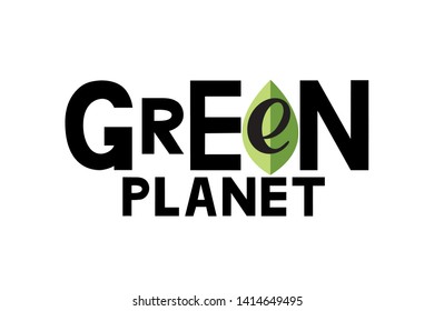 Green planet concept with hand drawn lettering and green leaf illustration. World environment day. Ecology. Vector illustration for banner, poster, card, sticker. EPS10