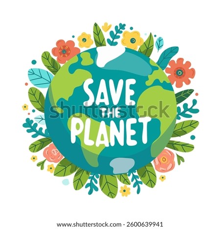 Green planet Earth in flat design on white background. Save the planet, save the earth, save the world. Vector illustration.