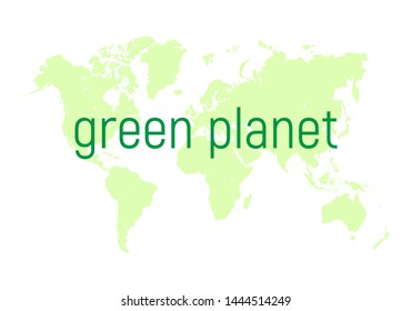 Green Planet. Map of the planet Earth. Enviroment protection