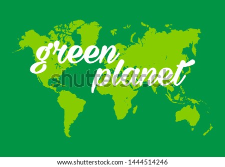 Green Planet. Map of the planet Earth. Enviroment protection