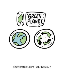 Green planet signs and lettering phrase. Earth icon and recycle. Colorful vector illustration.