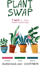 Green plant swap party poster template. Eco friendly lifestyle potted flowers market. Vertical banner plants exchange. Group of houseplants isolated on white. Cartoon cute vector illustration