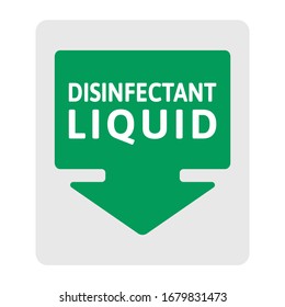 Green plate with the arrow below and label - Disinfectant liquid for hands. Disinfectant liquid in public places to fight viral diseases. Vector illustration, flat design element, isolated on white.