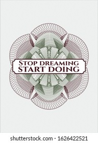 Green and Red abstract linear rosette with text Stop dreaming start doing inside