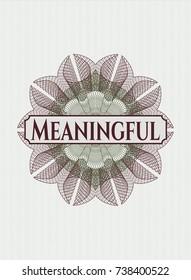 Green and Red abstract rosette with text Meaningful inside