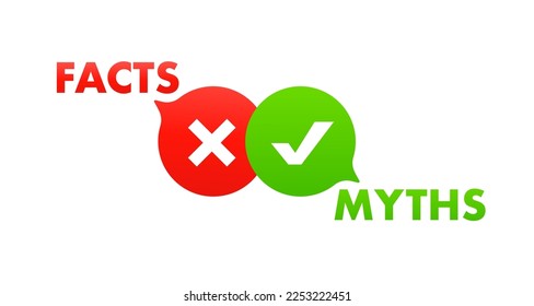 Green and red bubbles with myths against facts. the concept of careful fact checking or simple comparison of evidence. Myths vs facts banners. Badges for marketing and advertising. Vector illustration