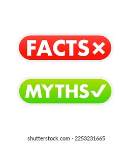 Green and red bubbles with myths against facts. the concept of careful fact checking or simple comparison of evidence. Myths vs facts banners. Badges for marketing and advertising. Vector illustration