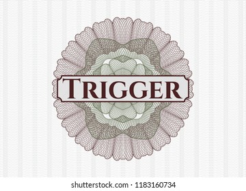 Green and Red linear rosette with text Trigger inside