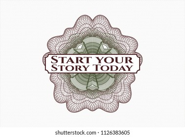 Green and Red money style rosette with text Start your Stroy Today inside