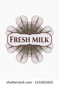Green and Red money style rosette with text Fresh Milk inside