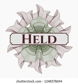 Green and Red money style rosette with text Held inside
