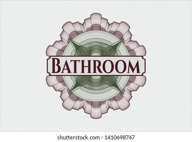 Green and Red money style rosette with text Bathroom inside