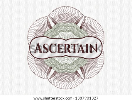 Green and Red money style rosette with text Ascertain inside