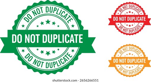 Green Red Orange Do Not Duplicate Stamp Badges With Stars