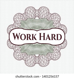 Green and Red passport money rosette with text Work Hard inside