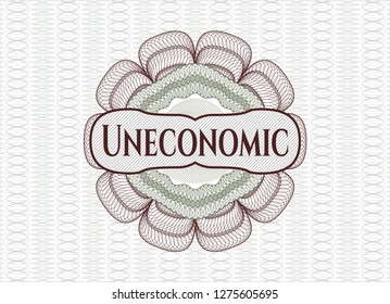 Green and Red passport money style rosette with text Uneconomic inside
