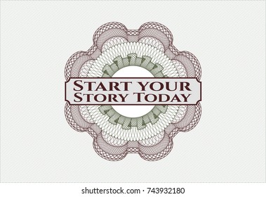 Green and Red passport money style rossete with text Start your Stroy Today inside
