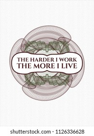 Green and Red passport rossete with text The Hardest I work the More I Live inside