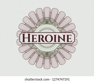 Green and Red passport style rosette with text Heroine inside