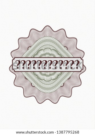 Green and Red passport style rosette with text Question Mark inside