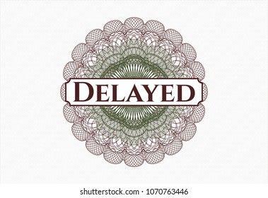  Green and Red passport style rossete with text Delayed inside