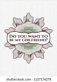 Green and Red rosette. Linear Illustration with text Do you want to be my girlfriend? inside