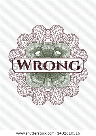 Green and Red rosette. Linear Illustration with text Wrong inside