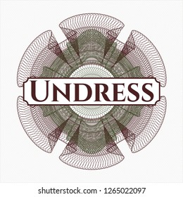 Green and Red rosette or money style emblem with text Undress inside