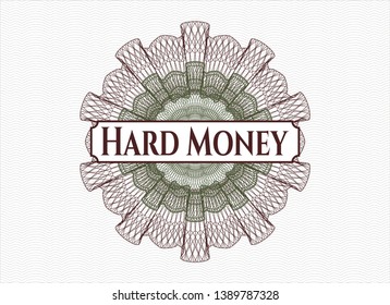 Green and Red rosette (money style emblem) with text Hard Money inside