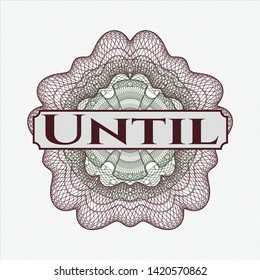 Green and Red rosette (money style emblem) with text Until inside