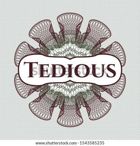 Green and Red rosette (money style emblem) with text Tedious inside