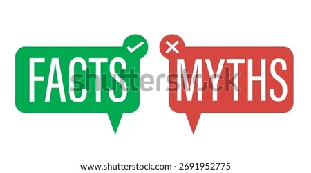 Green and red speech bubbles labeled “FACTS” and “MYTHS” with check and X icons. Ideal for educational, awareness, and myth-busting content. Bold, clear vector for impactful messaging.