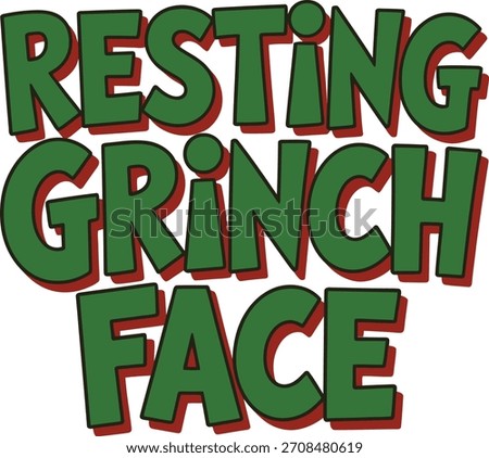 Green and red text resting grinch face vector graphic grinch face text christmas text