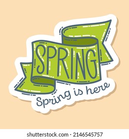 Green ribbon and lettering Spring is here, hand-drawn doodle sticker. Cute colorful symbol and element