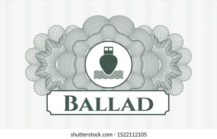 Green rosette. Linear Illustration. with ship icon and Ballad text inside