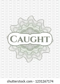 Green rosette. Linear Illustration with text Caught inside