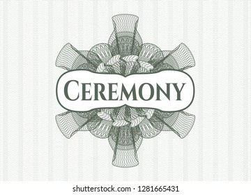 Green rosette. Linear Illustration with text Ceremony inside