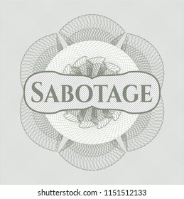 Green rosette or money style emblem with text Sabotage inside