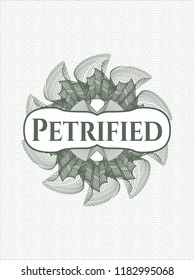 Green rosette or money style emblem with text Petrified inside