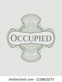 Green rosette or money style emblem with text Occupied inside