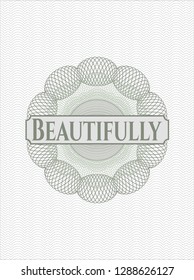Green rosette or money style emblem with text Beautifully inside