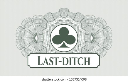 Green rosette or money style emblem with poker clover icon and Last-ditch text inside