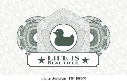 Green rosette (money style emblem) with rubber duck icon and Life is Beautiful text inside