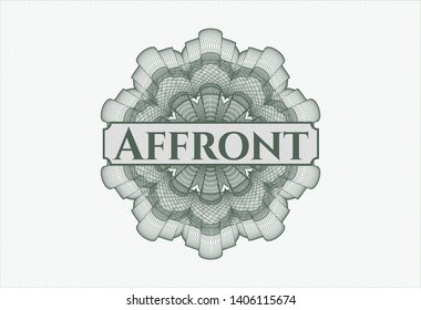 Green rosette (money style emblem) with text Affront inside