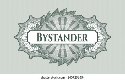 Green rosette (money style emblem) with text Bystander inside