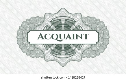 Green rosette (money style emblem) with text Acquaint inside