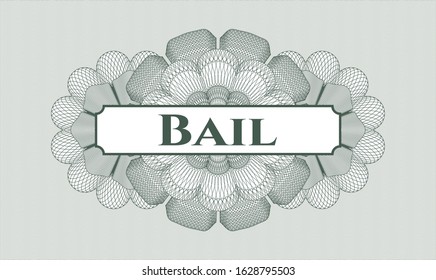 Green rosette (money style emblem) with text Bail inside