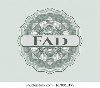 Green rosette or money style emblem with text Fad inside