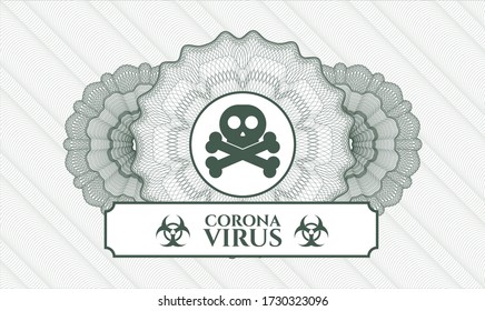 Green rosette (money style emblem). Vector Illustration. Detailed with crossbones icon and Coronavirus text inside