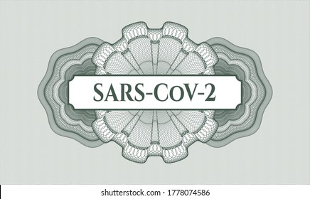 Green rosette (money style emblem). Vector Illustration. Detailed with text SARS-CoV-2 inside